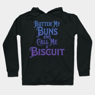 Butter My Buns and Call Me a Biscuit Blue Punny Statement Graphic Hoodie